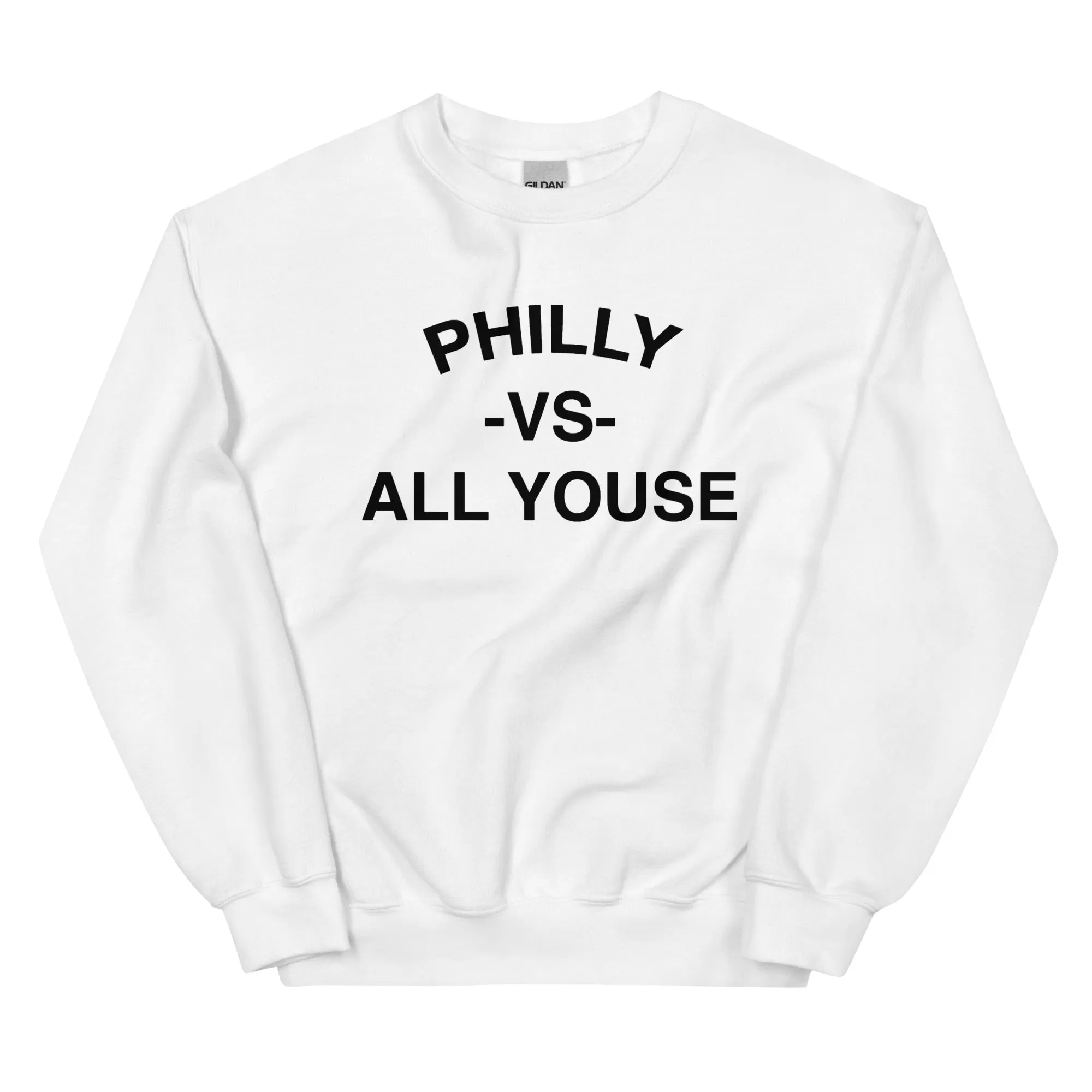 "Philly vs. All Youse" Sweatshirt