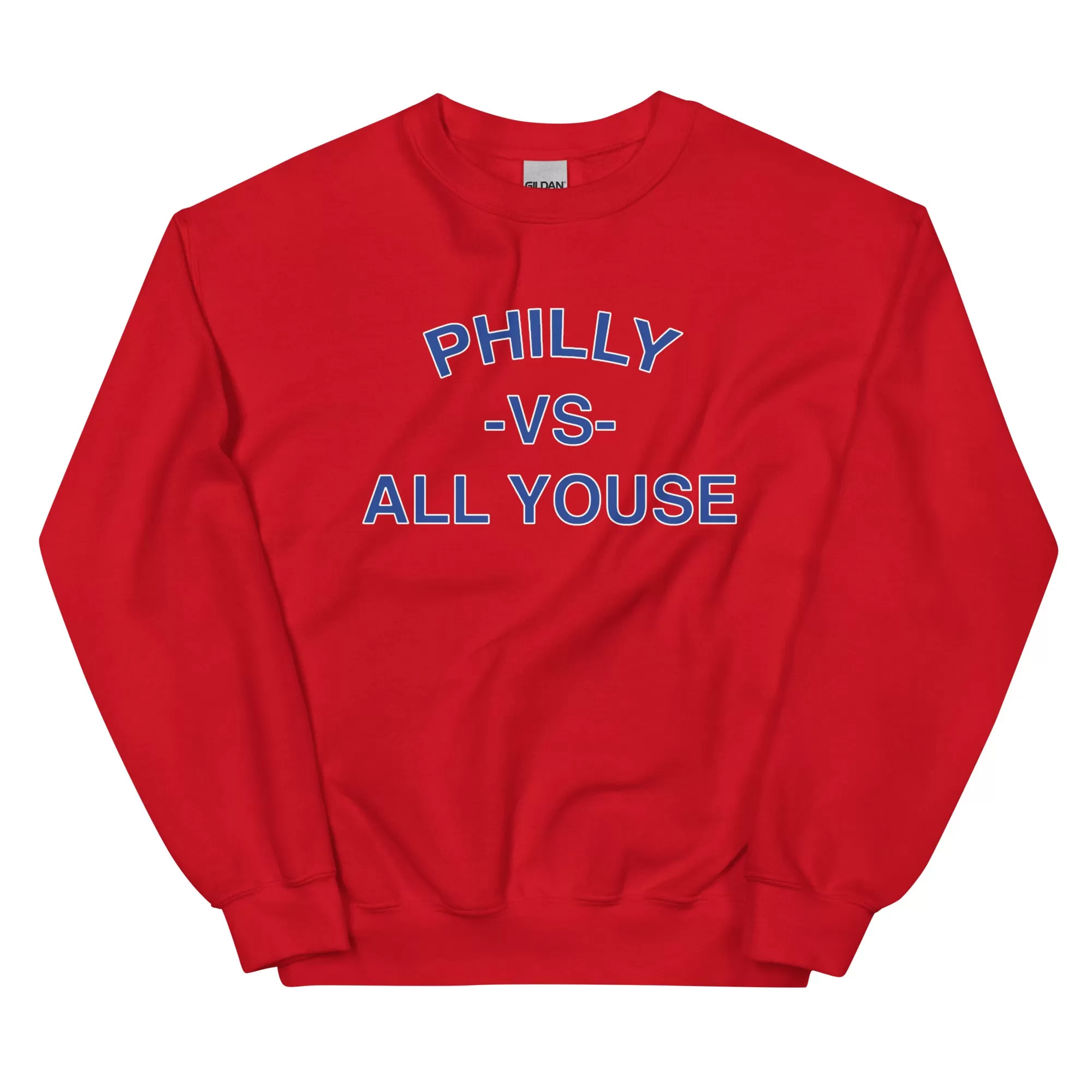 "Philly vs. All Youse" Sweatshirt