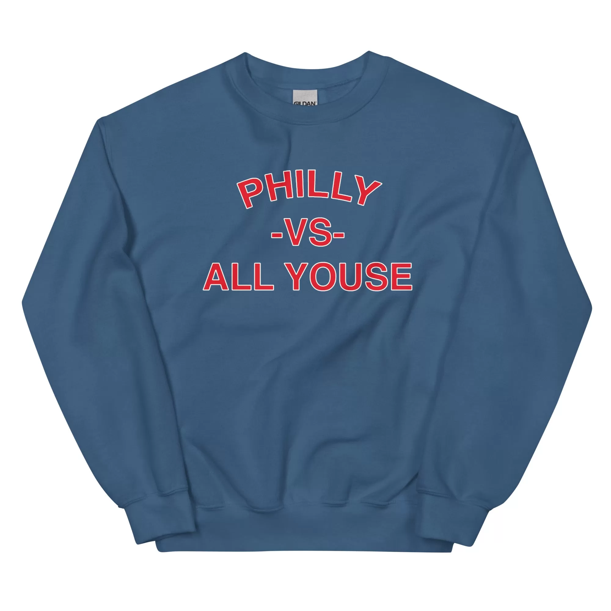 "Philly vs. All Youse" Sweatshirt