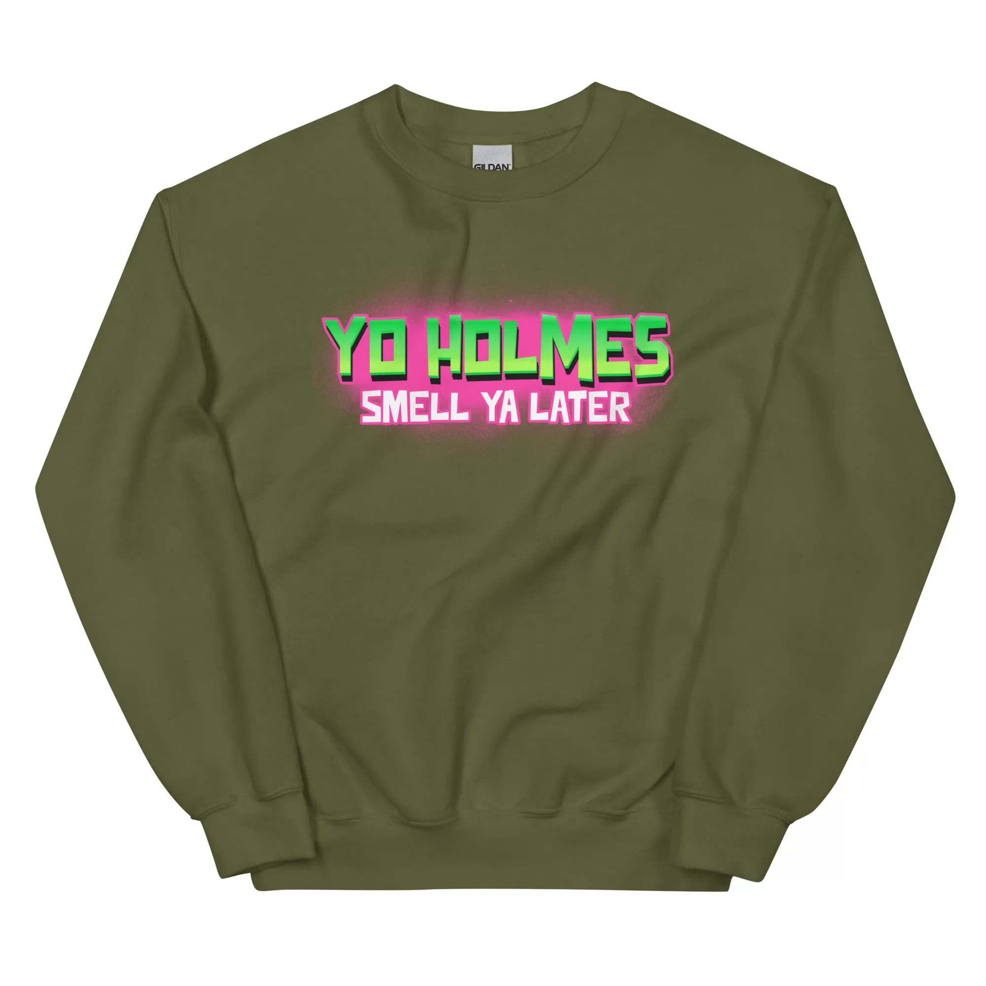 "You Holmes Smell Ya Later" Sweatshirt